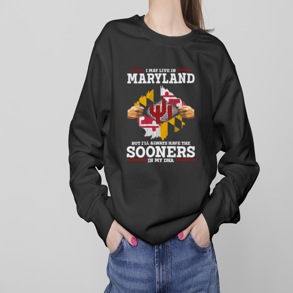 I May Live In Maryland But I’ll Always Have The Oklahoma Sooners In My DNA 2023 shirt 4 Sweaters