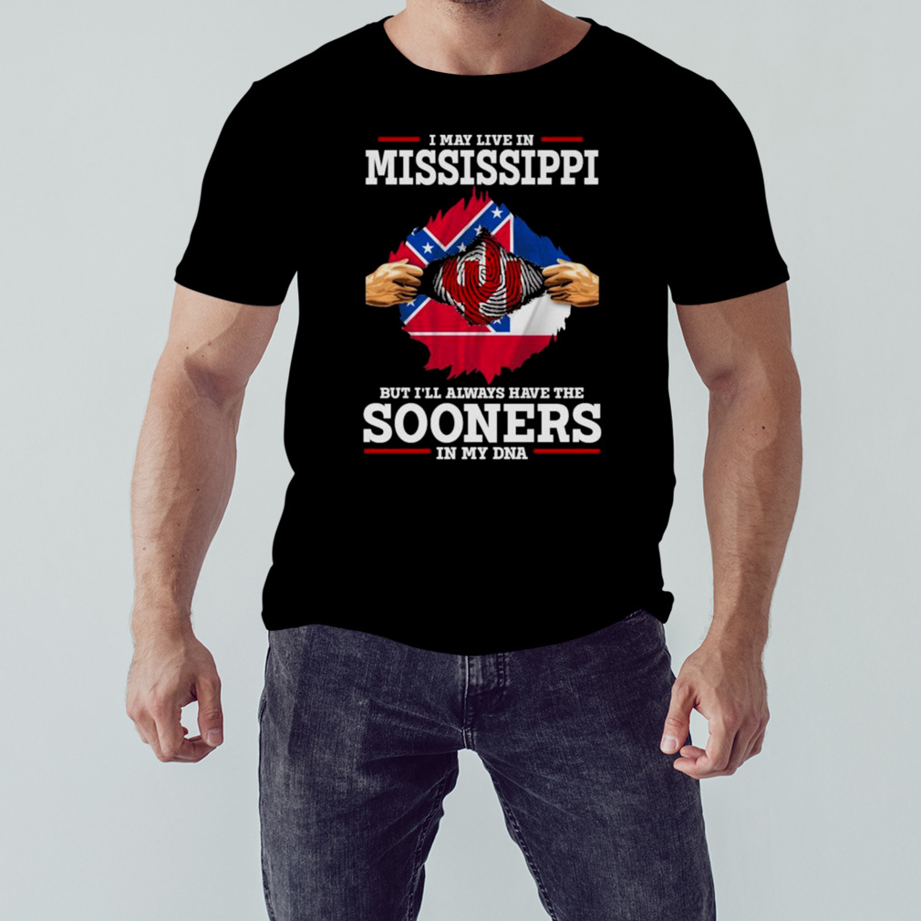 I May Live In Mississippi But I’ll Always Have The Oklahoma Sooners In My DNA 2023 shirt 1 Unisex tshirt