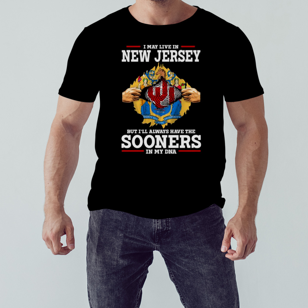 I May Live In New Jersey But I’ll Always Have The Oklahoma Sooners In My DNA 2023 shirt 1 Unisex tshirt