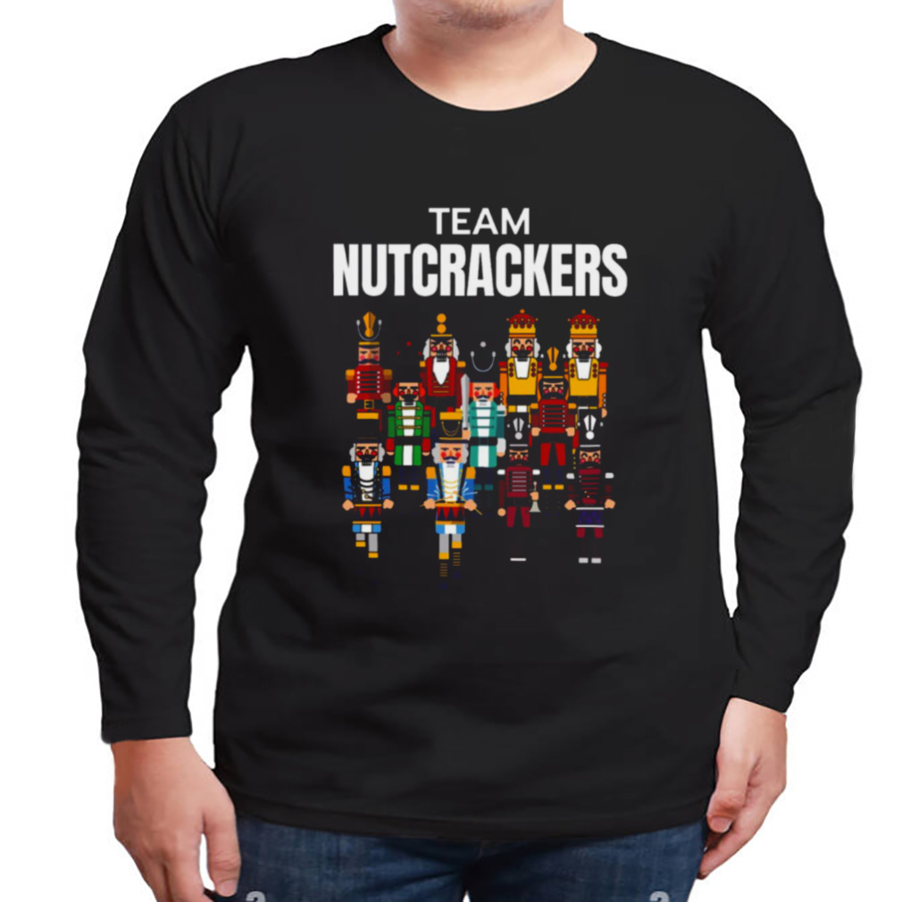 Nutcracker Team Nutcrackers Christmas shirt 3 Longsleeve tshirt