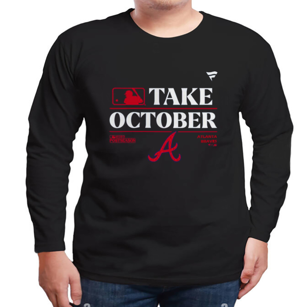 Atlanta Braves Mlb Take October 2023 Postseason Shirt