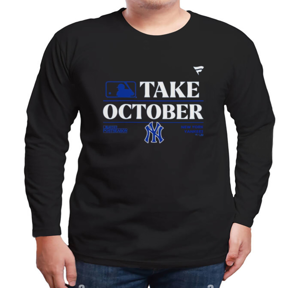 New York Yankees Mlb Take October 2023 Postseason Shirt