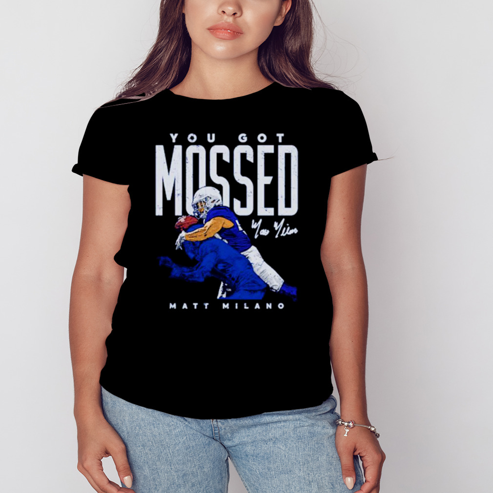 Matt Milano Buffalo You Got Mossed Football Shirt - Peanutstee