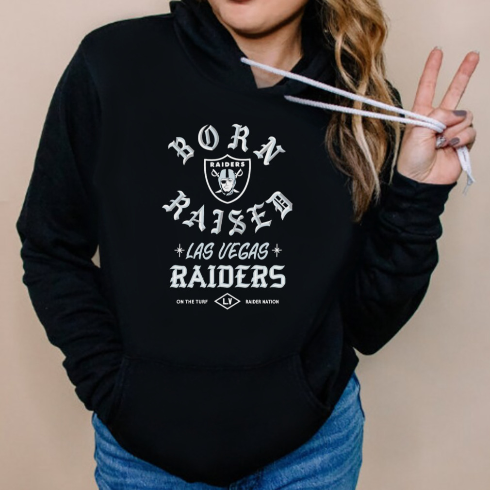 Official Born x raised Las Vegas Raiders on the turf raider nation t shirt,  hoodie, longsleeve, sweatshirt, v-neck tee