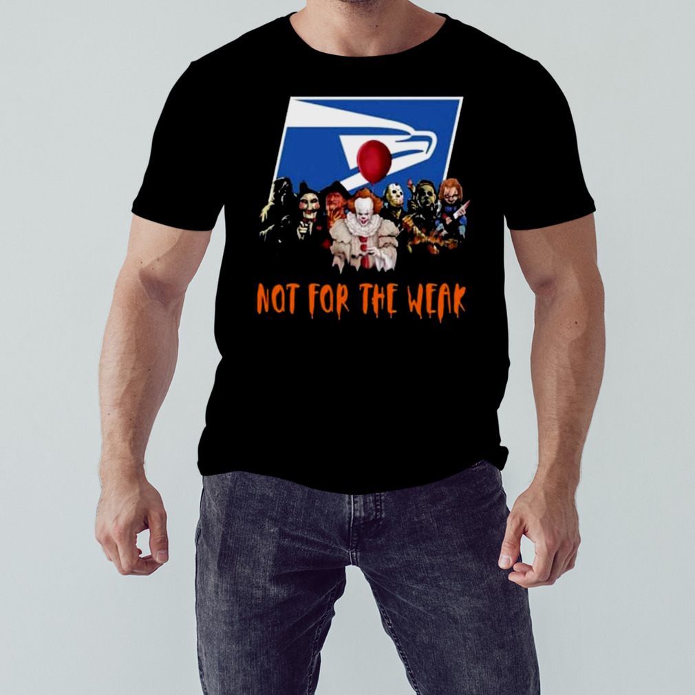 Usps Not For The Weak Unisex TShirt 8a9a35 0