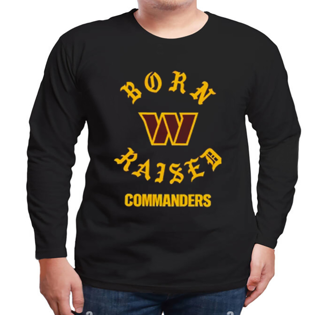 Official washington Commanders Born x Raised 2023 T-Shirt, hoodie