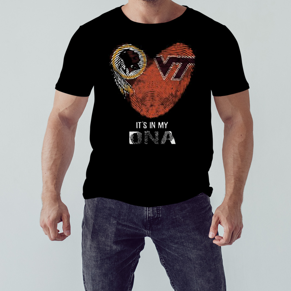 Washington Redskins And Virginia Tech Hokies Heartt It%E2%80%99s In My DNA 2023 Shirt 6d1eb4 0