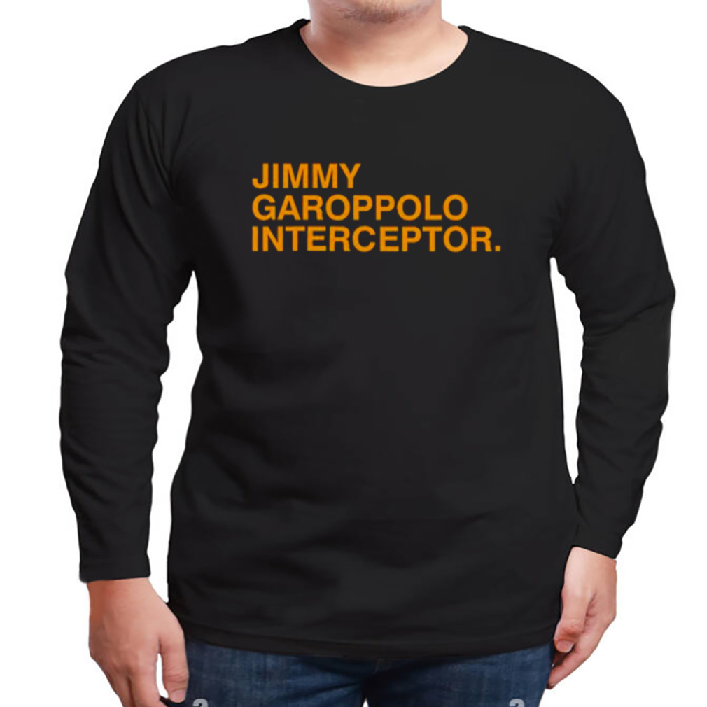 Official jimmy garoppolo interceptor shirt, hoodie, sweatshirt for men and  women