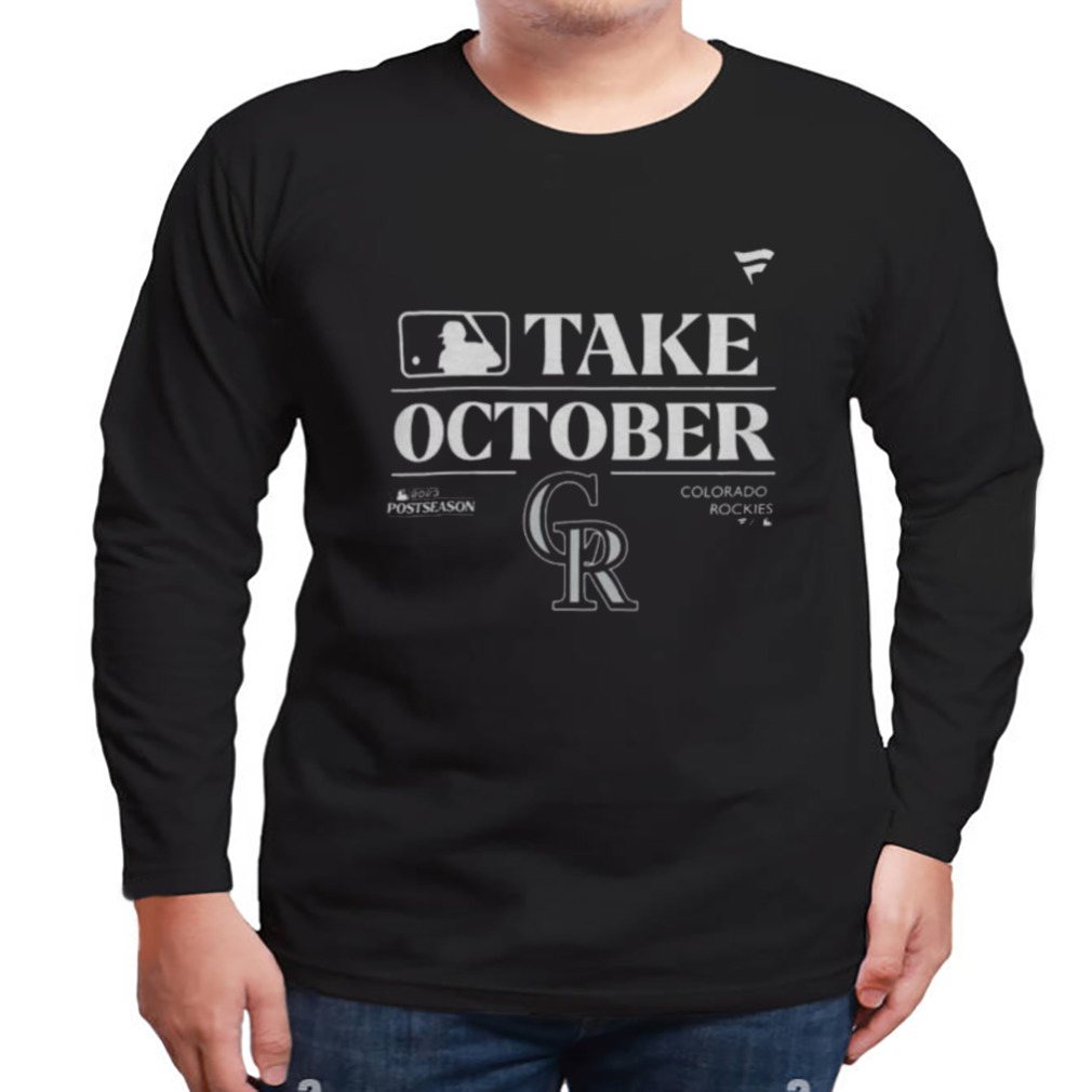 MLB Colorado Rockies Take October Playoffs Postseason 2023 shirt, hoodie,  sweater, long sleeve and tank top
