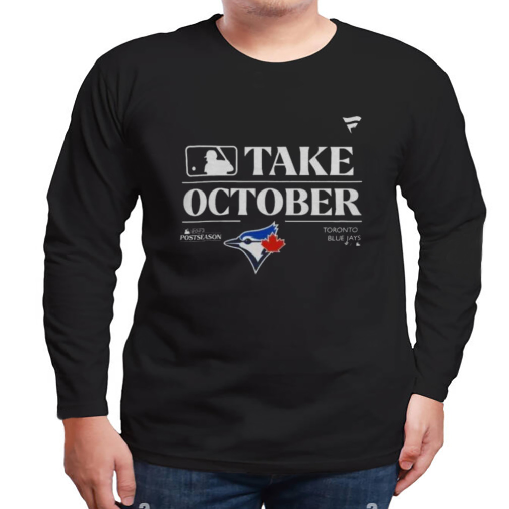 Toronto Blue Jays Take October Playoffs Postseason 2023 Shirt - Shibtee  Clothing