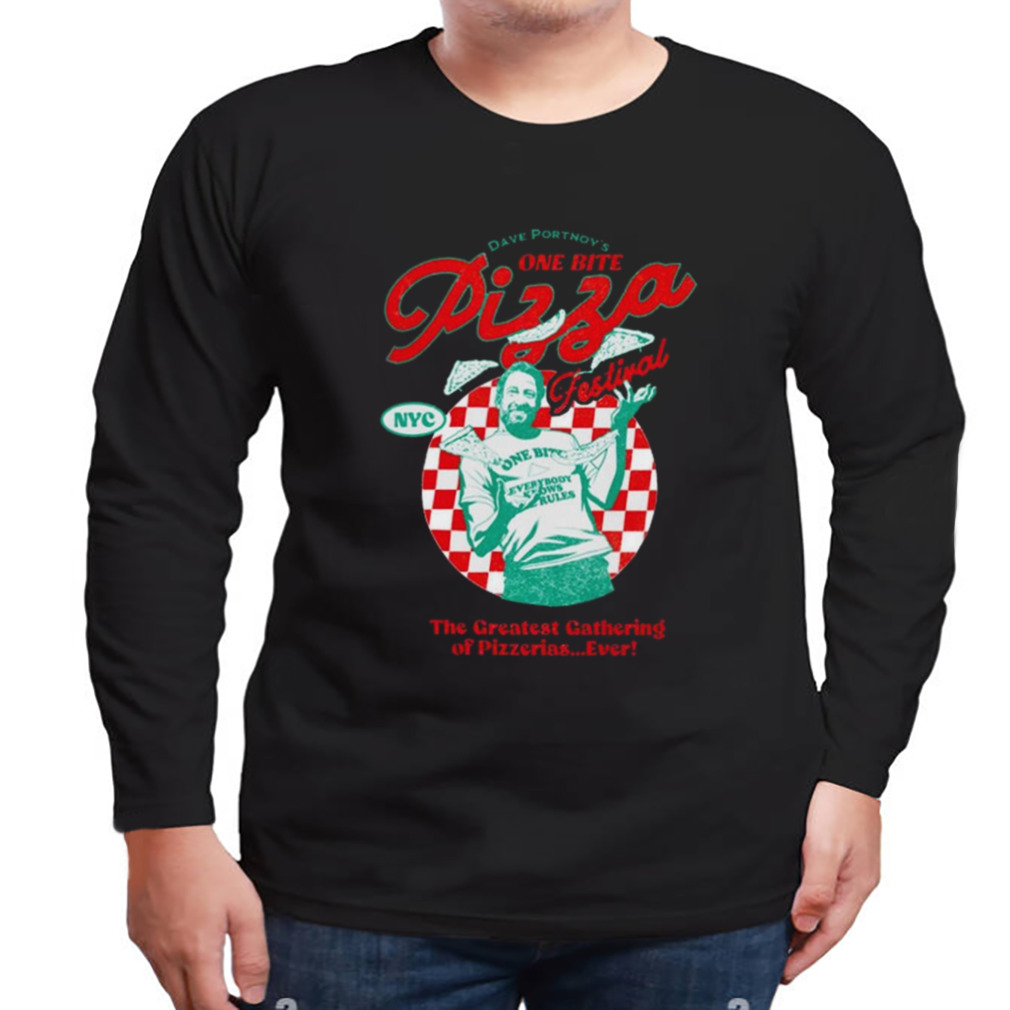 Dave Portnoy One Bite Pizza Festival The Greatest Gathering Of Pizzerias Ever T-shirt 3 Longsleeve tshirt