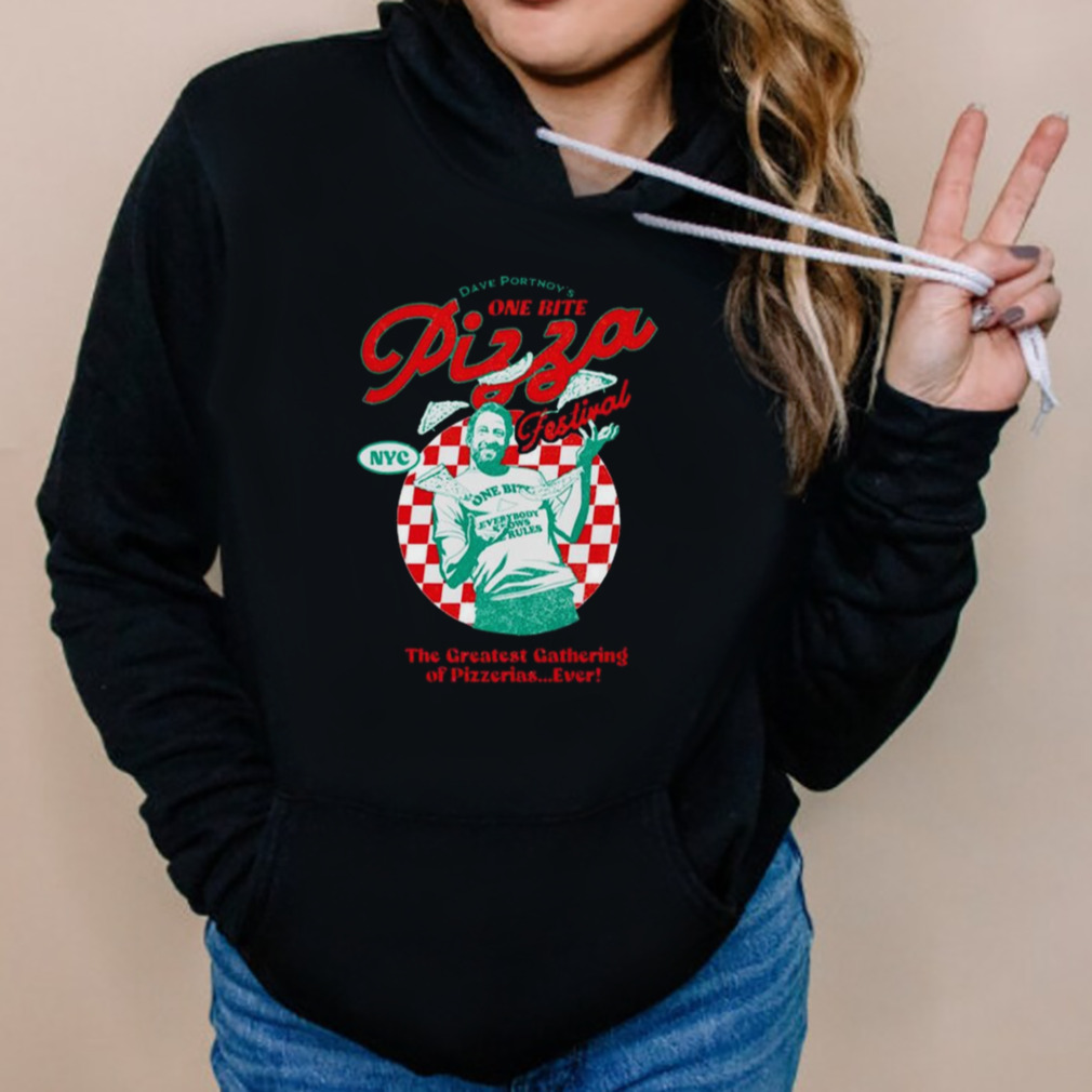 Dave Portnoy One Bite Pizza Festival The Greatest Gathering Of Pizzerias Ever T-shirt 5 Hoodies