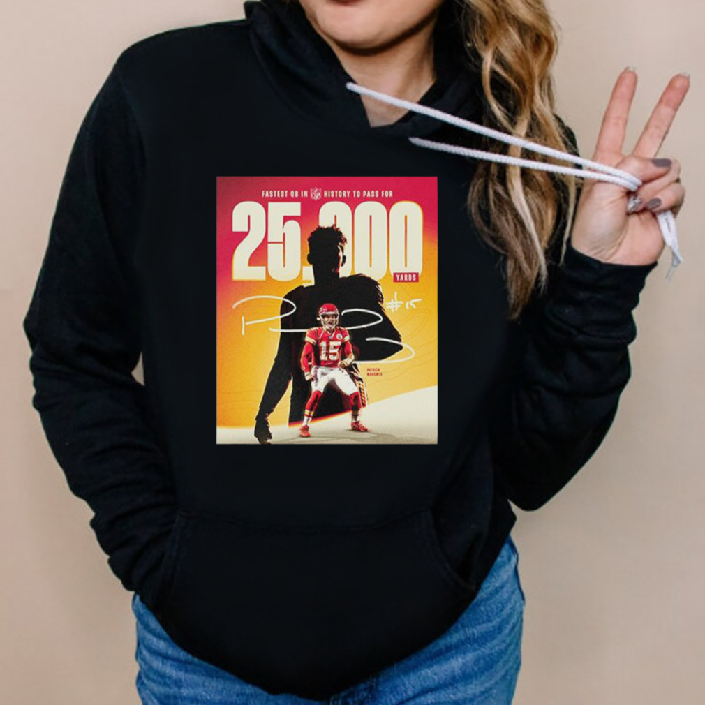Fastest QB In NFL History To Pass 25000 Yards Congratulations Patrick Mahomes T-Shirt 5 Hoodies