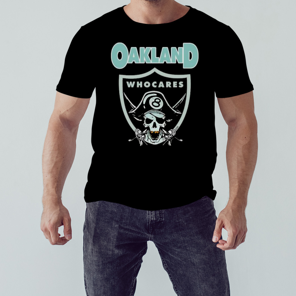 Oakland Who Cares 8 Raiders Skull t-shirt, hoodie, sweater, long