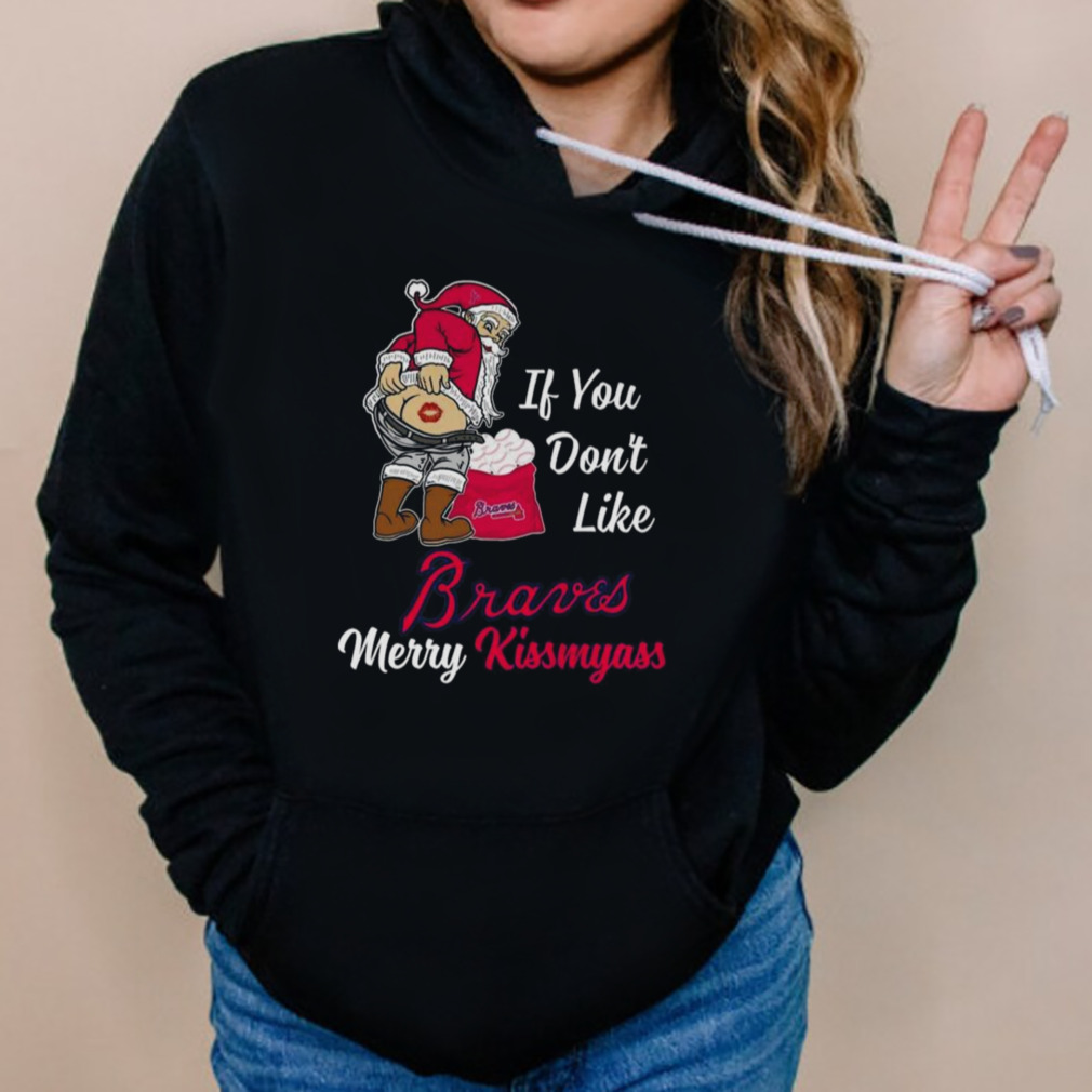 Funny Santa if you don't like Atlanta Braves Merry Kissmyass shirt