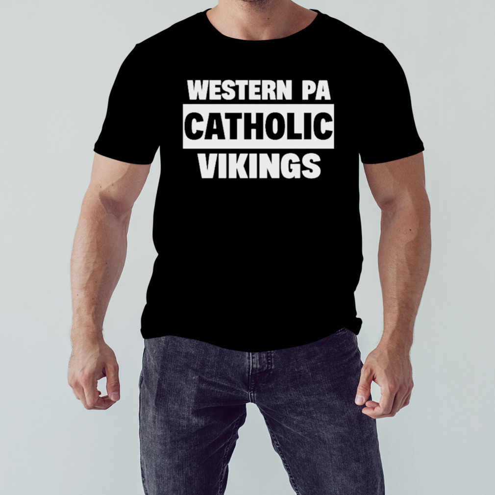 Western Pa Catholic Vikings Shirt