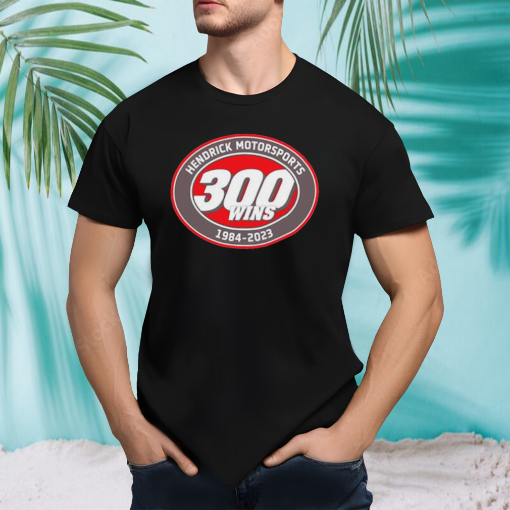 Hendrick Motorsports Team Collection 300 wins shirt