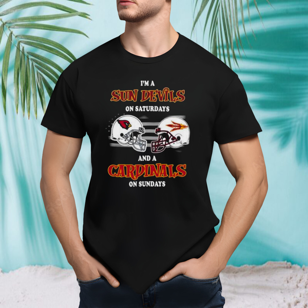 I’m A Arizona State Sun Devils On Saturdays And A Arizona Cardinals On Sundays 2023 shirt
