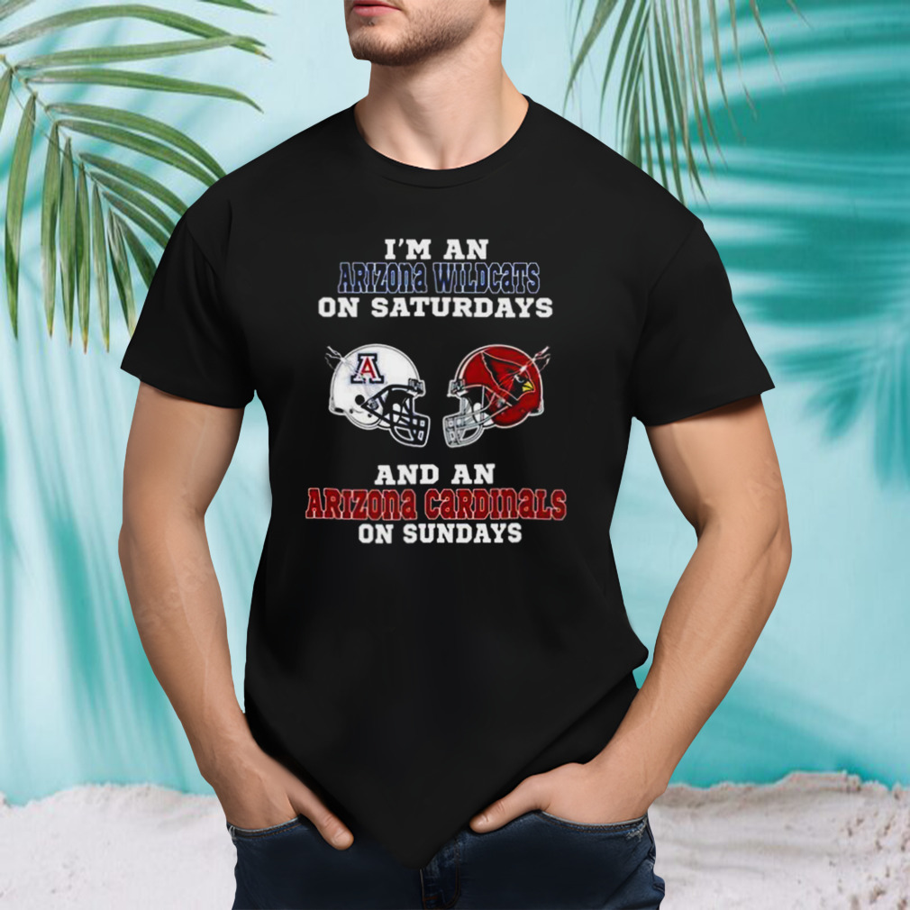 I’m A Arizona Wildcats On Saturdays And A Arizona Cardinals On Sundays 2023 shirt
