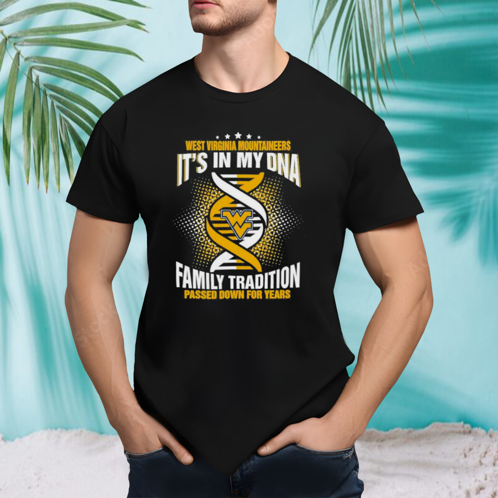 NCAA West Virginia Mountaineers It’s In My DNA Family Tradition Passed Down For Years T-Shirt NCAA West Virginia Mountaineers It’s In My DNA Family Tradition Passed Down For Years T-Shirt