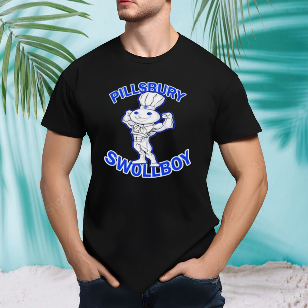 Pillsbury swole boy funny shirt