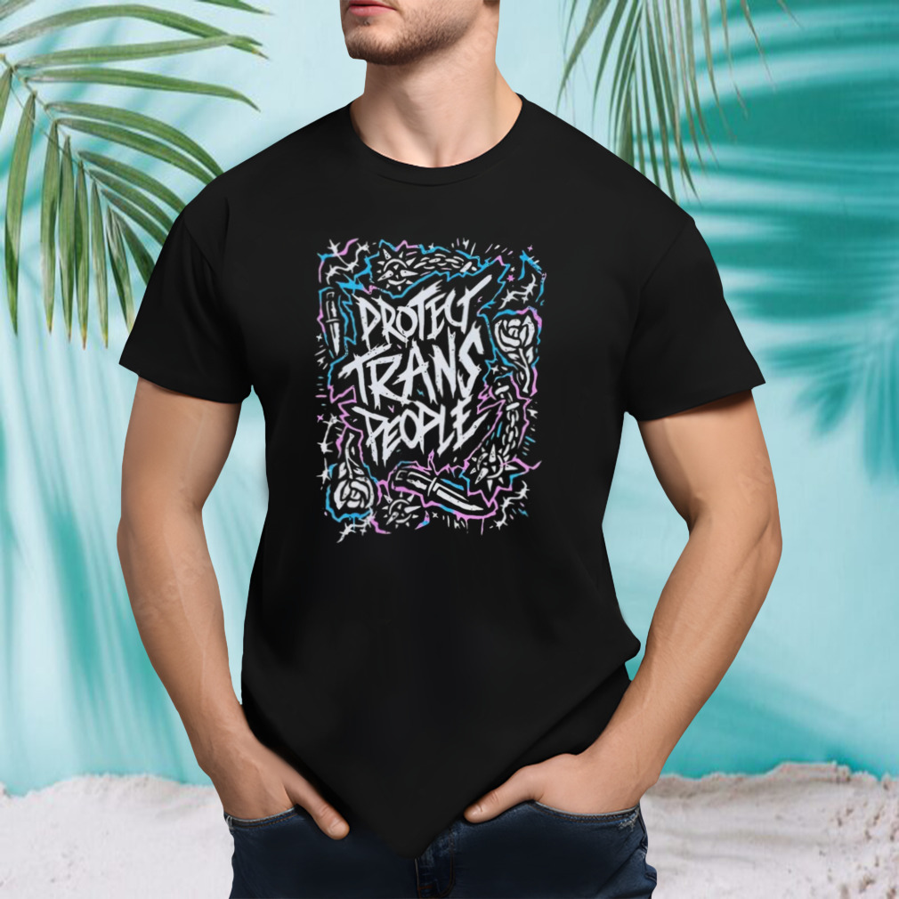 Protect trans people shirt