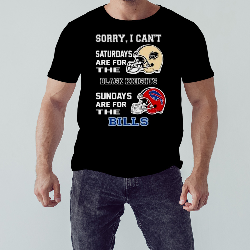 Sorry I Can'T Saturdays Are For The Army Black Knights Sundays Are For The Buffalo  Bills 2023 Shirt - Peanutstee