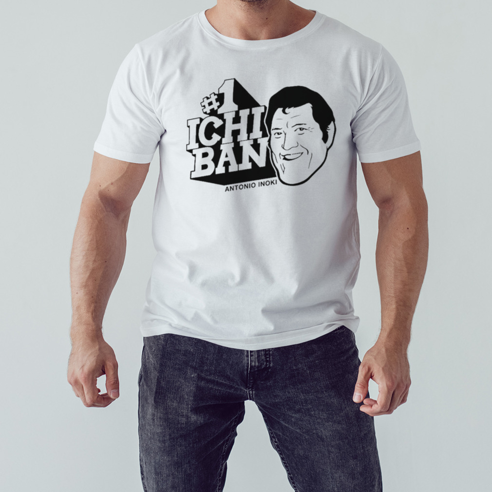 #1 ichiban antonio inokI wrestling legend Japan shirt