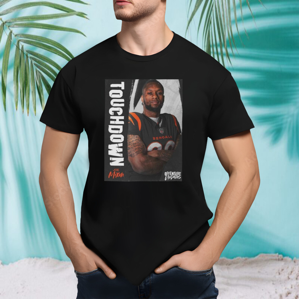 Cincinnati Bengals 14 Yard Touchdown For Joe Mixon Offensive Updates T-Shirt
