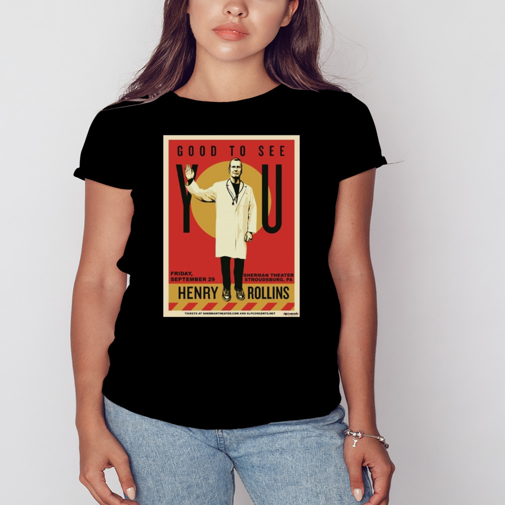 Henry Rollins Good To See You Friday September 29 2023 T-shirt 2 Women's tshirt
