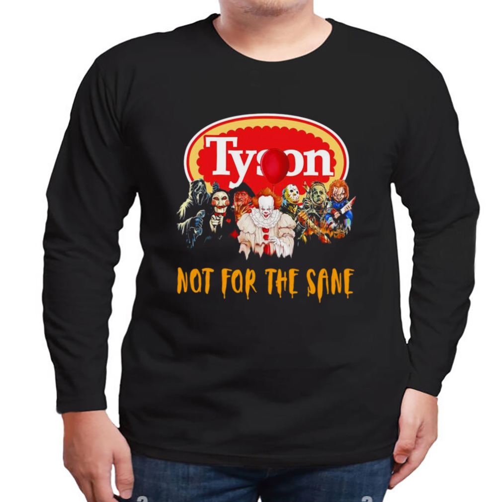 Horror movie characters Tyson not for the same shirt 3 Longsleeve tshirt