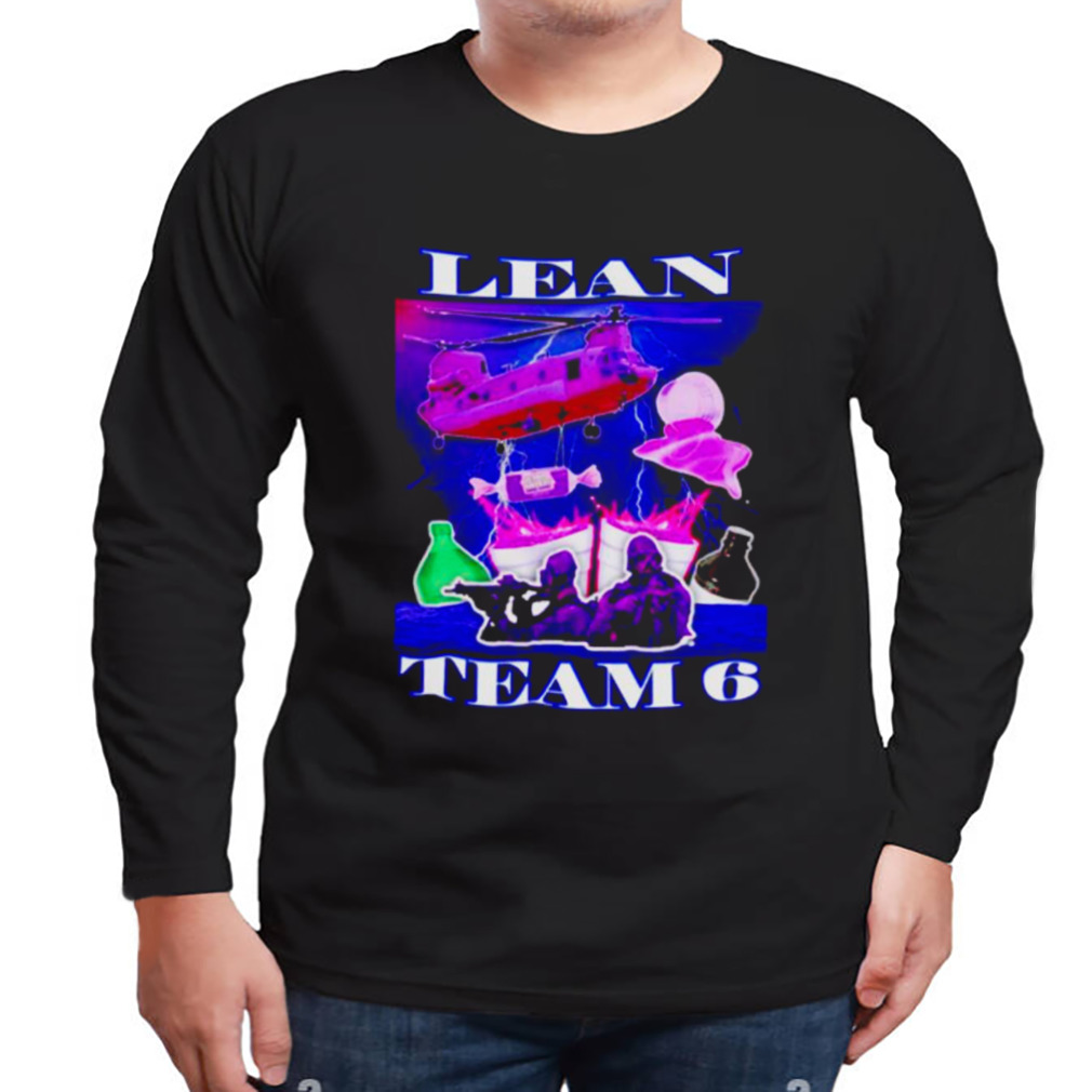Lean team 6 shirt 3 Longsleeve tshirt