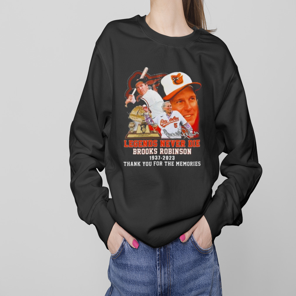 Legends Never Die Brooks Robinson 1937-2023 Thank You For The Memories Signature T-shirt 4 Sweaters