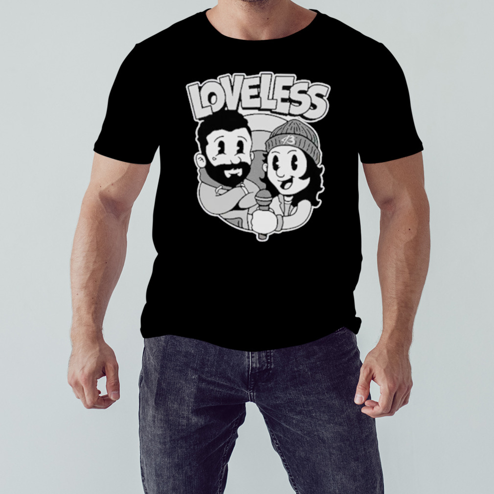 Loveless cartoon shirt