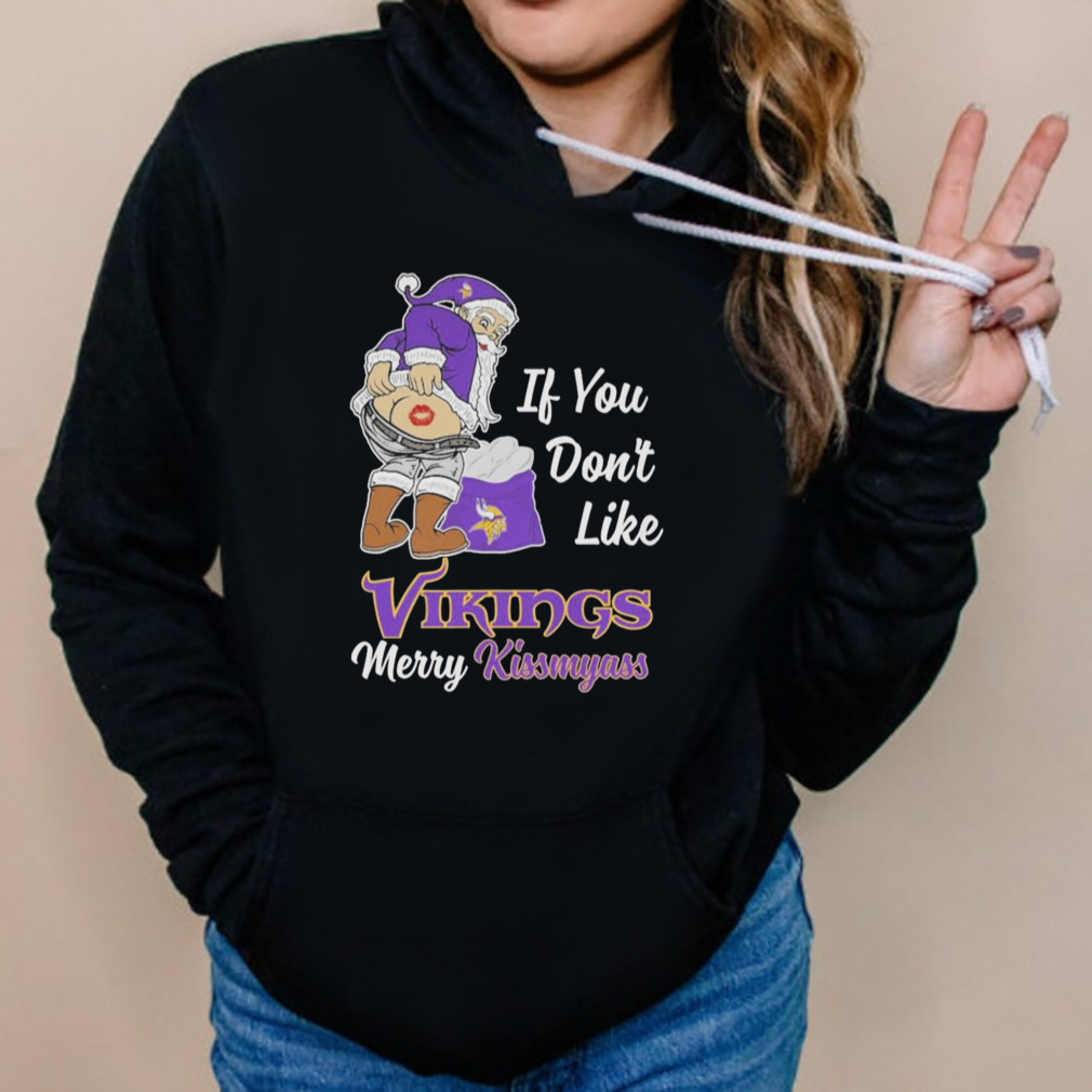 If You Dont Like Vikings Merry Kissmyass Unisex T-shirt