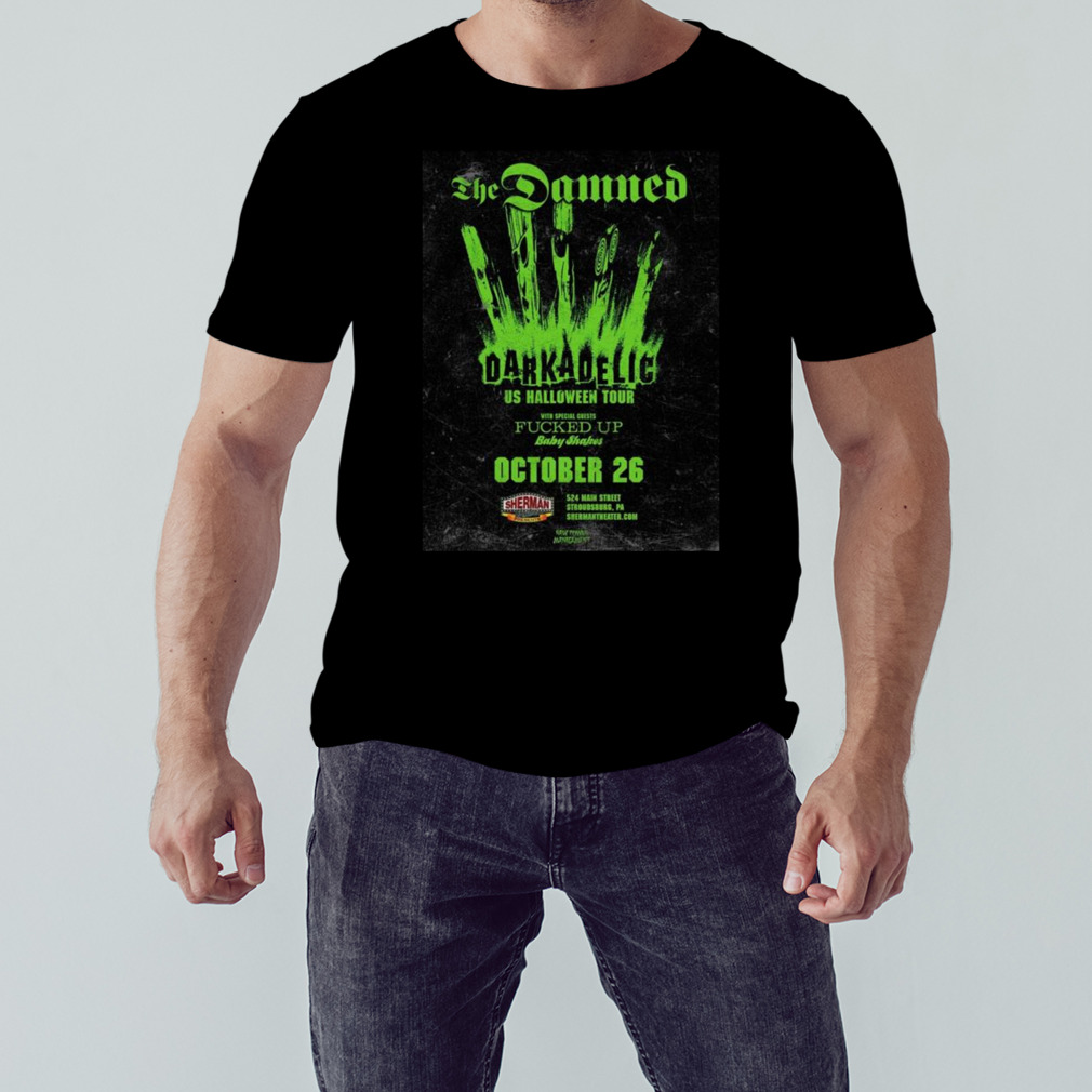 The Damned Darkadelic Us Halloween Tour With Special Guest Baby Shakes October 26 2023 T-shirt