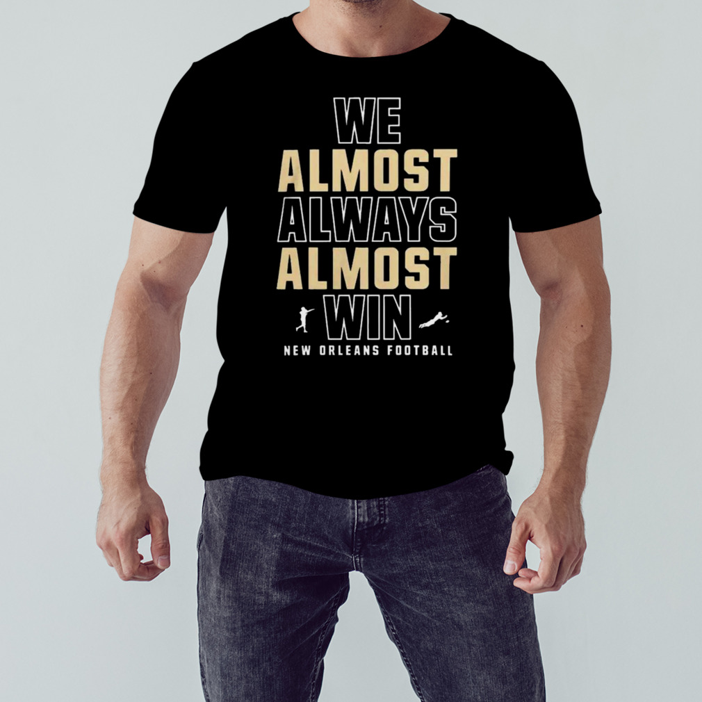 We almost always almost win Chargers football shirt 