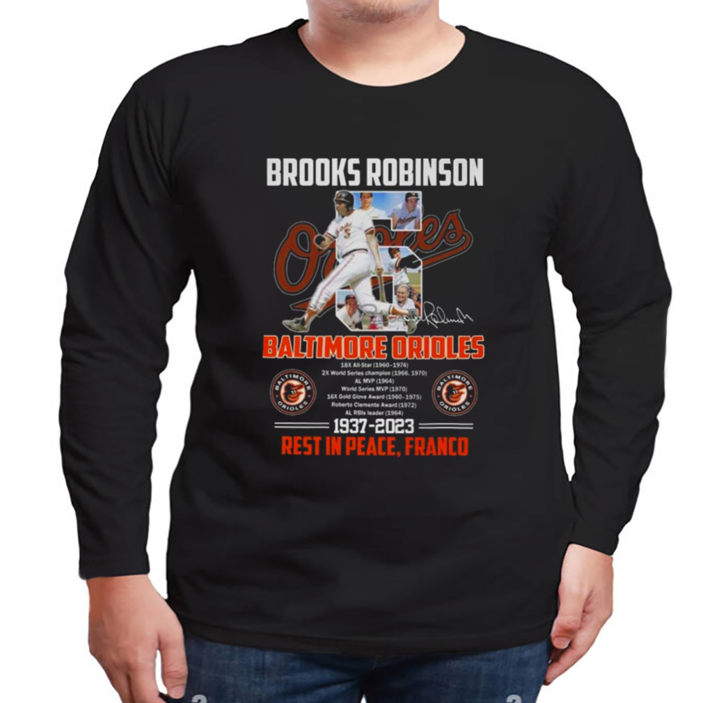 Brooks Robinson Baltimore Orioles 1937 2023 Rest In Peace Franco Signature  Shirt