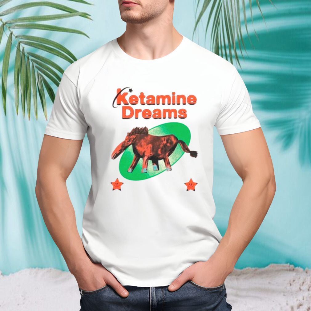 Ketamine Dreams shirt