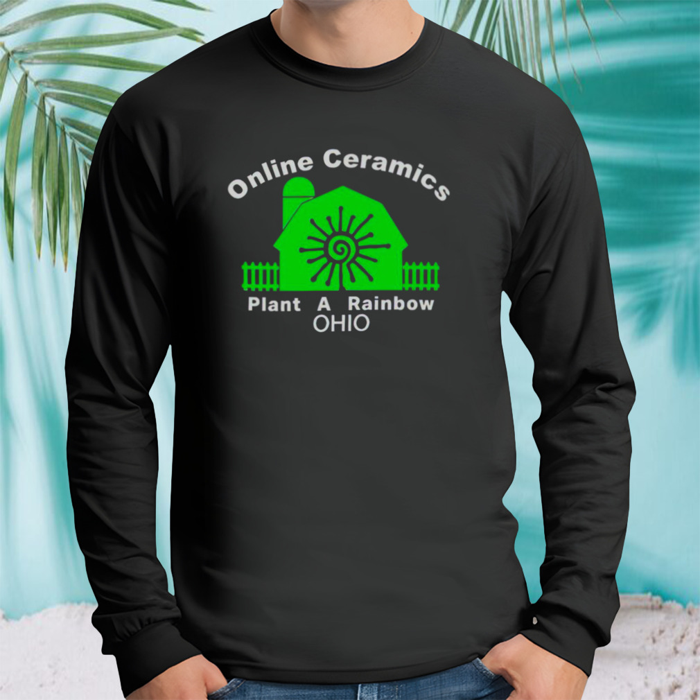 Online Ceramics Plant A Rainbow Ohio Shirt