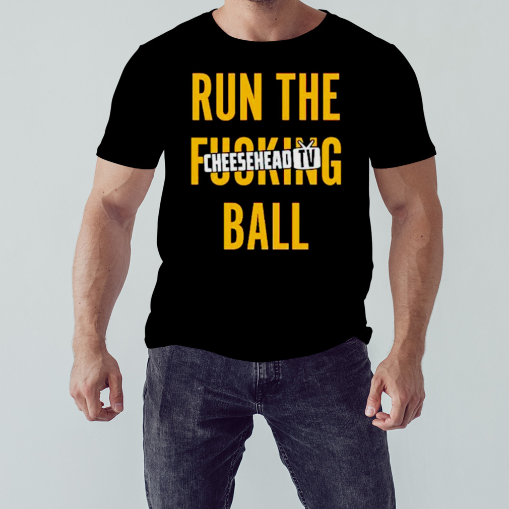 Official Run The Fucking Ball Cheesehead Tv Shirt, hoodie