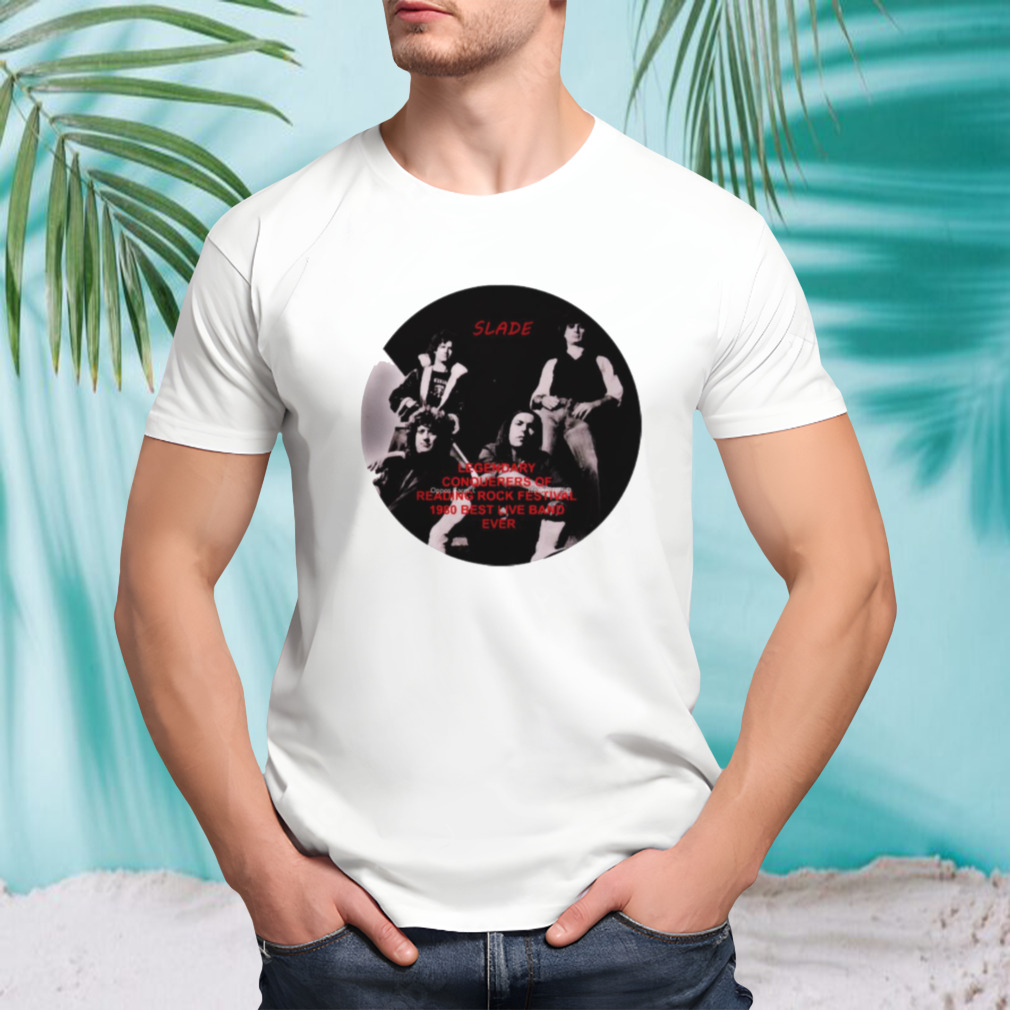 Legendary Performers 1980 Reading Slade Rock shirt