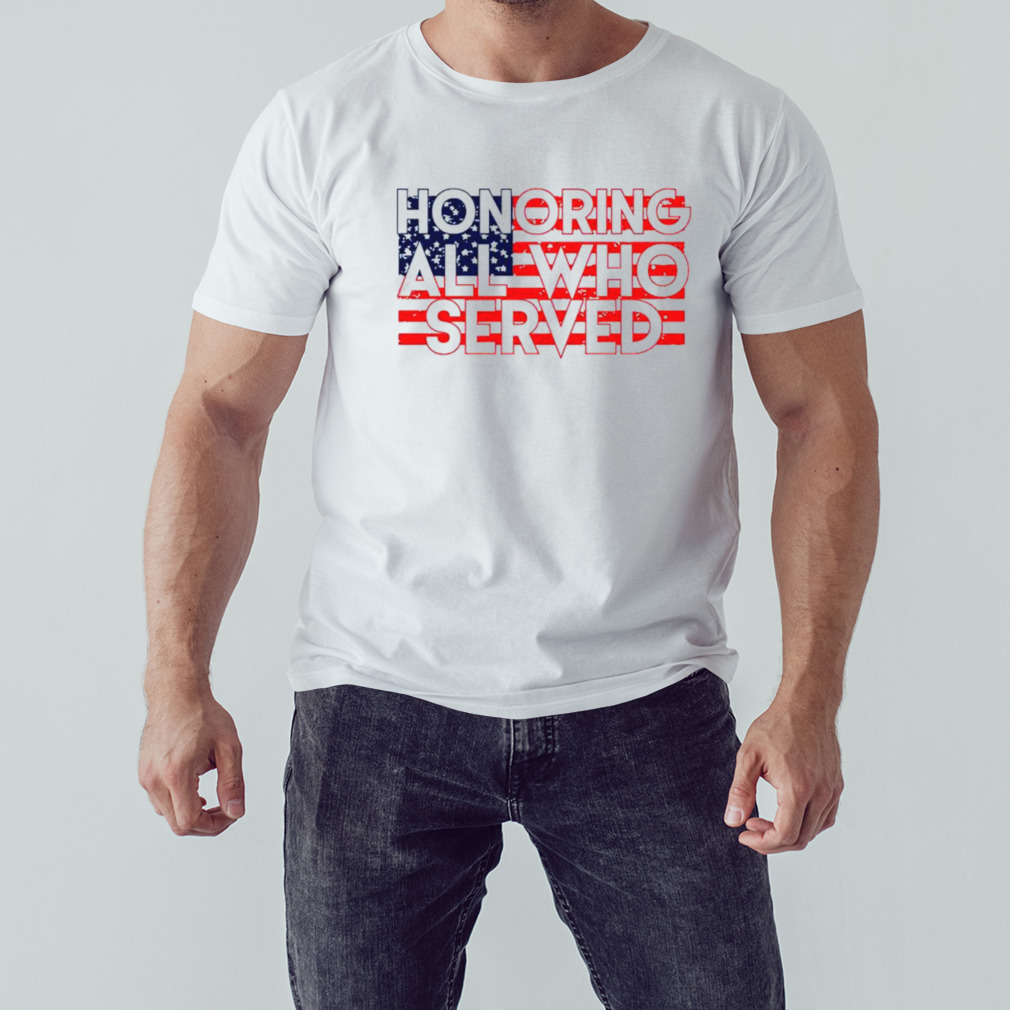 Demo Veterans Day 2023 Honoring All Who Served T-shirt 1 Unisex shirt