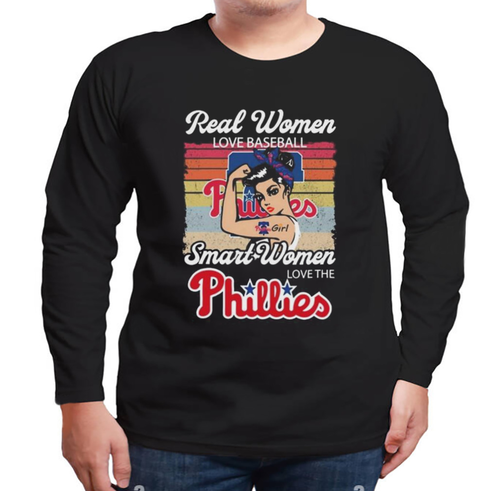 Strong Girls Real Women Love Football Smart Women Love The Philadelphia  Phillies Vintage Shirt