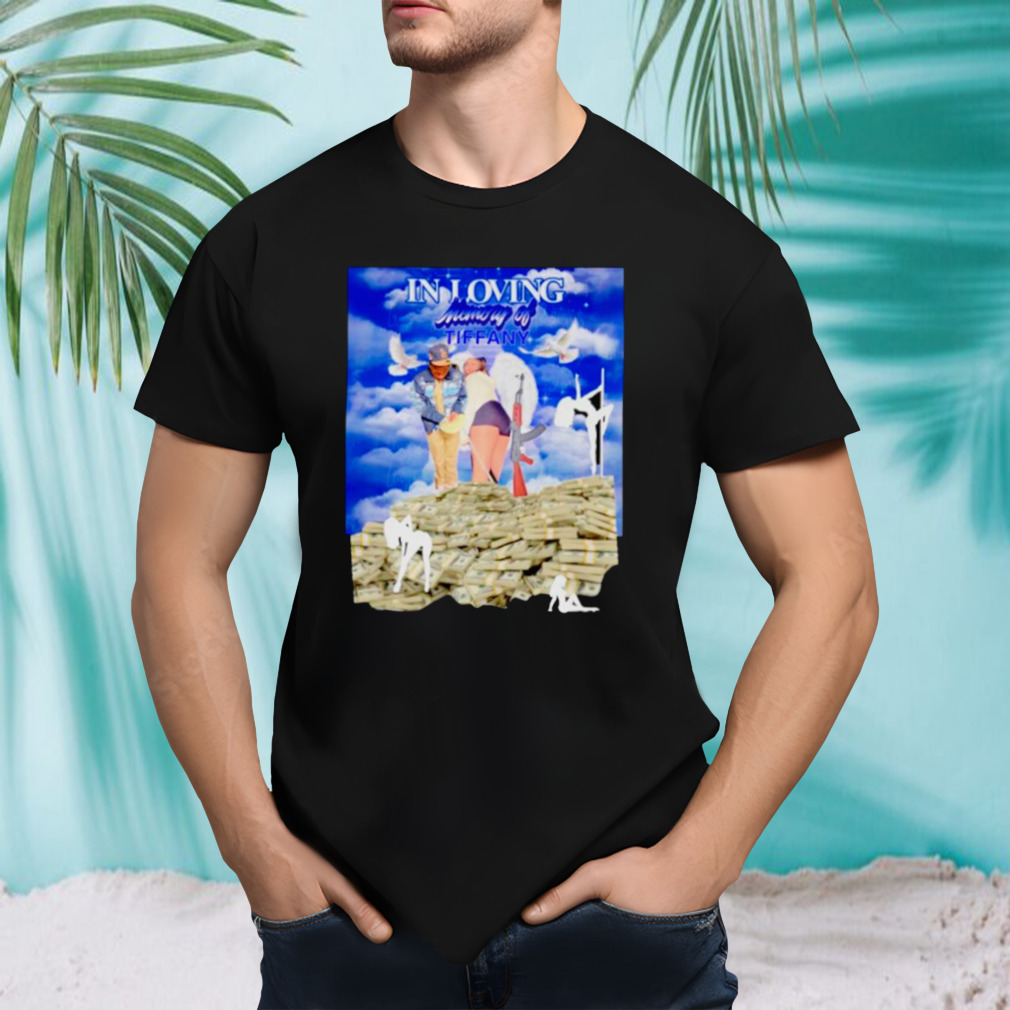 In loving memory of Tiffany shirt