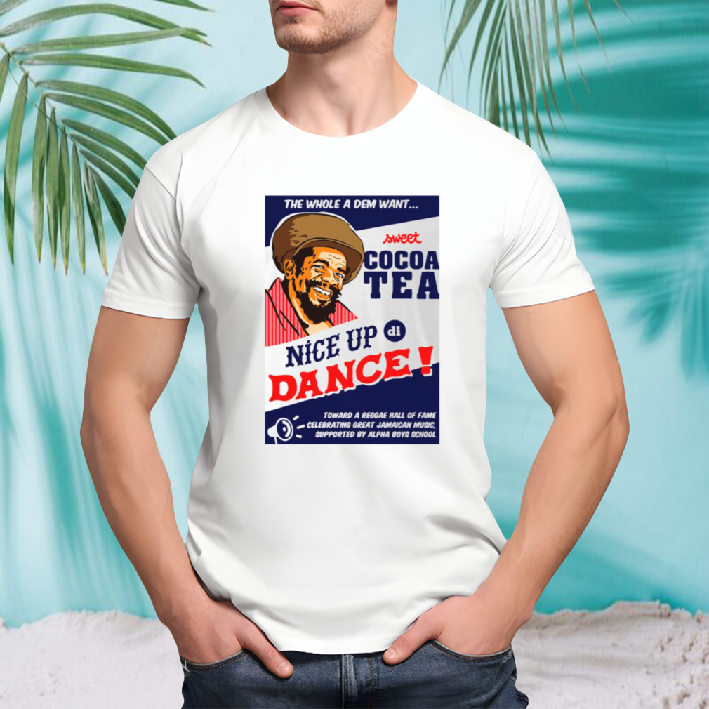 Cocoa Tea Make A Nice Dance shirt