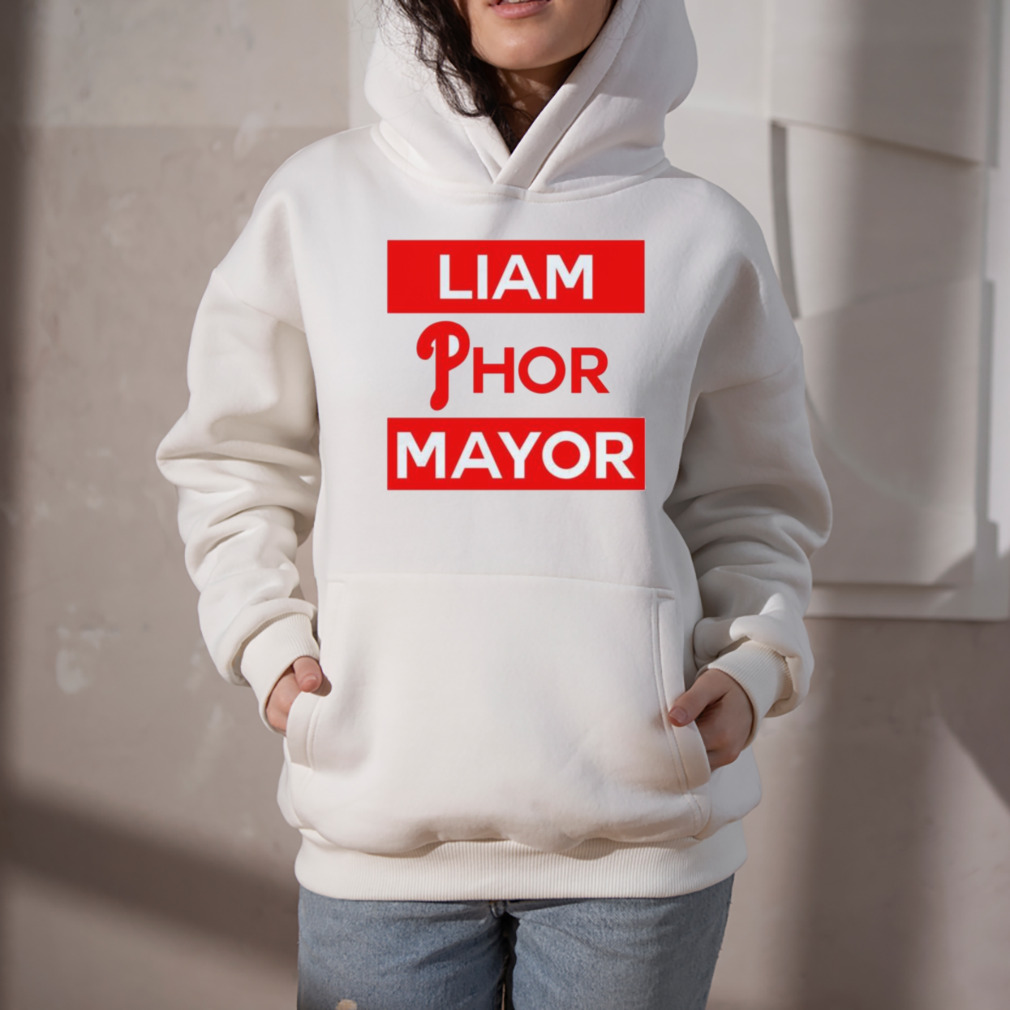 Phillies Liam Phor Mayor Shirt, Hoodie, Women Tee, Sweatshirt