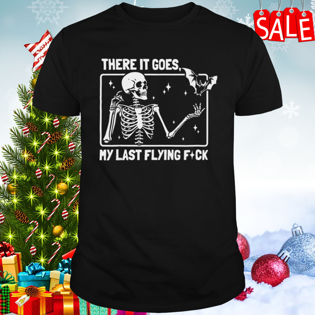 There It Goes Halloween My Last Flying F Skeleton shirt