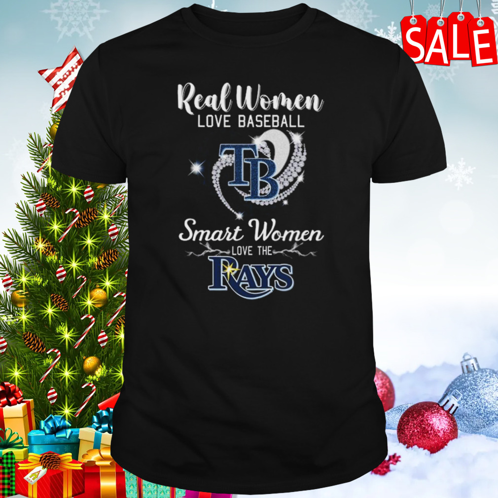 Real women love baseball smart women love the Tampa Bay Rays heart