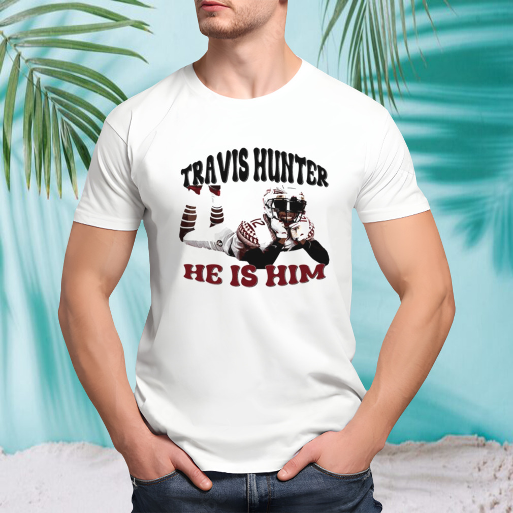 Travis Hunter He Is Him Travis Lovers shirt